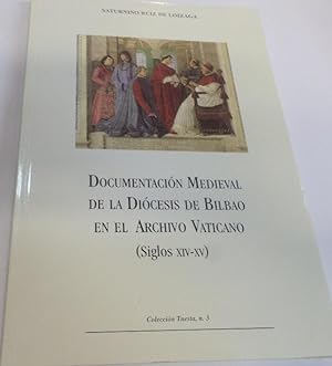 Imagen del vendedor de DOCUMENTACION MEDIEVAL DE LA DIOCESIS DE BILBAO EN EL ARCHIVO VATICANO.(siglos XIV-XV) a la venta por Librera Hijazo