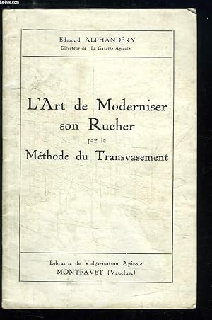Seller image for L'Art de Moderniser son Rucher par la Mthode Transvasement for sale by Le-Livre