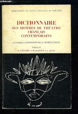 Image du vendeur pour Dictionnaire des hommes de thtre franais contemporains. Auteurs, compositeurs, choracteurs. mis en vente par Le-Livre