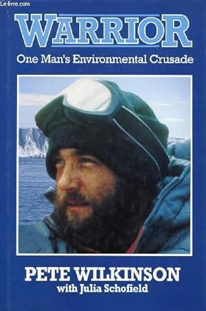 Seller image for WARRIOR, ONE MAN'S ENVIRONMENTAL CRUSADE for sale by Le-Livre