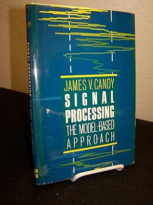 Signal Processing; The Model-Based Approach.