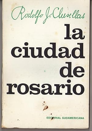 Imagen del vendedor de La Ciudad De Rosario. y Los Recuerdos De Mi Infancia a la venta por Librera El Pez Volador