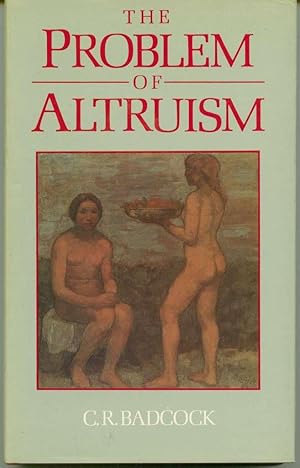 Seller image for The Problem of Altruism: Freudian-Darwinian Solutions for sale by Book Dispensary