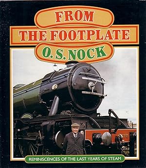 Seller image for From The Footplate. Reminiscences of the Last days of Steam for sale by Douglas Blades