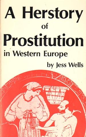 Imagen del vendedor de A Herstory of Prostitution in Western Europe. a la venta por Versandantiquariat Boller