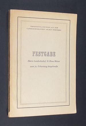 Bild des Verkufers fr Festgabe. Herrn Landesbischof D. Hans Meiser zum 70. Geburtstag dargebracht. [Von Heinrich Grsching, Matthias Simon und Helene Burger]. (=Verffentlichungen aus dem landeskirchlichen Archiv Nrnberg. Band 2). zum Verkauf von Antiquariat Kretzer