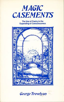 Bild des Verkufers fr Magic Casements. The Use of Poetry in the Expanding of Consciousness. zum Verkauf von Fundus-Online GbR Borkert Schwarz Zerfa