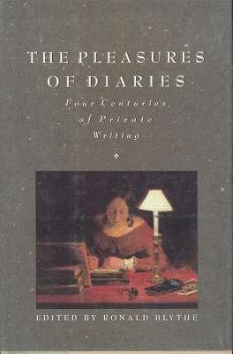 Seller image for The Pleasures of diaries : four centuries of private writing. [Each returning day] for sale by Joseph Valles - Books