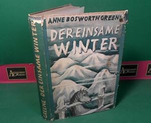 Seller image for Der einsame Winter - Roman - Einzige berechtigte bersetzung von Elisabeth Dick. for sale by Antiquariat Deinbacher