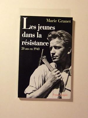 Seller image for Les jeunes dans la rsistance , 20 Ans En 1940 for sale by Domifasol