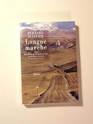 Image du vendeur pour Longue marche. A Pied De La Mediterranee Jusqu'en Chine Par La Route De La soie. tome 1 : Traverser l'Anatolie mis en vente par Domifasol