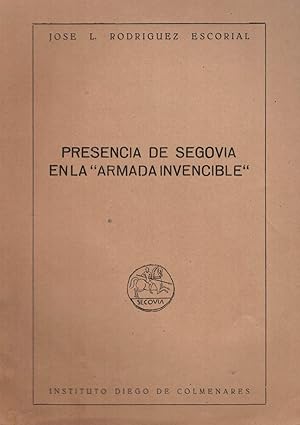 Imagen del vendedor de PRESENCIA DE SEGOVIA EN LA ARMADA INVENCIBLE. a la venta por Librera Torren de Rueda