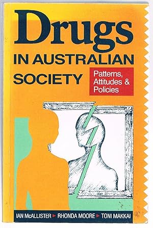 Seller image for Drugs in Australian Society: Patterns, Attitudes and Policies for sale by Fine Print Books (ABA)