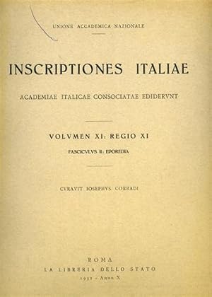 Bild des Verkufers fr Inscriptiones Italiae. Vol.XI, fascicolo II: Eporedia. zum Verkauf von FIRENZELIBRI SRL