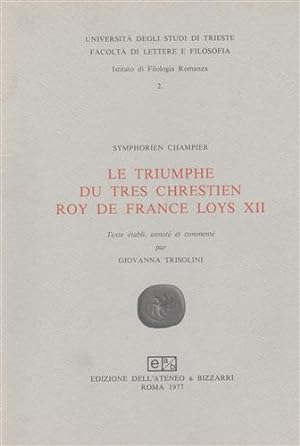 Bild des Verkufers fr Le triumphe du tres chrestien roy de France Loys XII. zum Verkauf von FIRENZELIBRI SRL