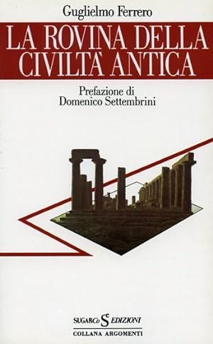 Bild des Verkufers fr La rovina della civilt antica. zum Verkauf von FIRENZELIBRI SRL