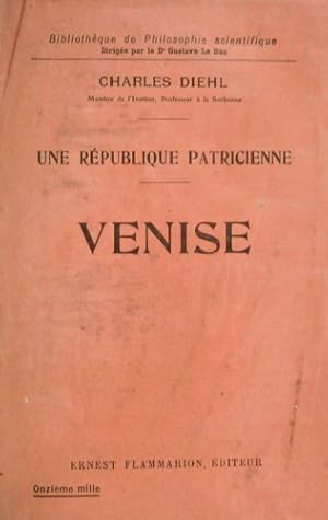 Bild des Verkufers fr Une republique patricienne. Venise. zum Verkauf von FIRENZELIBRI SRL