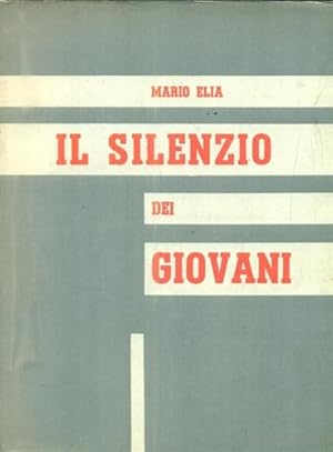 Bild des Verkufers fr Il silenzio dei giovani. zum Verkauf von FIRENZELIBRI SRL