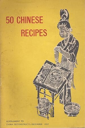 50 Chinese Recipes - Supplement to China Reconstructs, December 1957