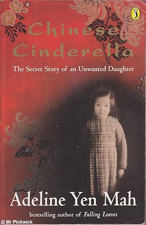 Seller image for Chinese Cinderella: The secret story of an unwanted daughter for sale by Mr Pickwick's Fine Old Books