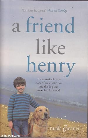 Imagen del vendedor de A Friend Like Henry a la venta por Mr Pickwick's Fine Old Books