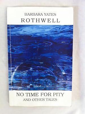 Seller image for No Time for Pity and Other Tales for sale by Book Realm
