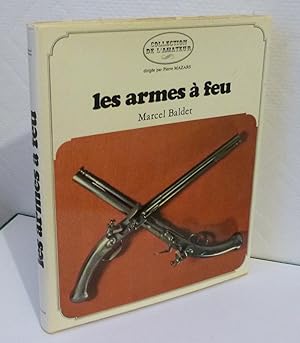 Image du vendeur pour Les armes  feu. Collection de l'amateur. Grnd. Paris. 1972. mis en vente par Mesnard - Comptoir du Livre Ancien