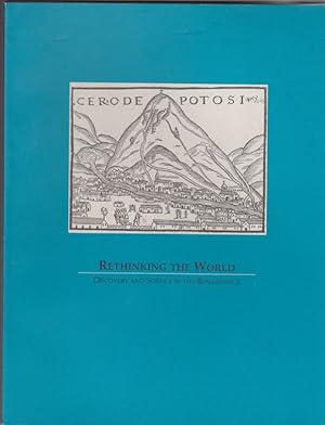 Rethinking the World: Discovery and Science in the Renaissance