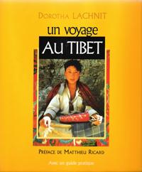 Imagen del vendedor de Un Voyage Au Tibet . Prface De Matthieu Ricard Avec Un Guide Pratique a la venta por Au vert paradis du livre