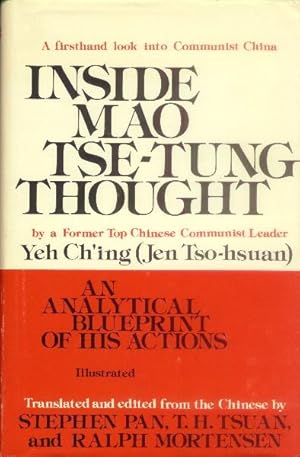 Inside Mao Tse-Tung Thought; An Analytical Blueprint of His Actions