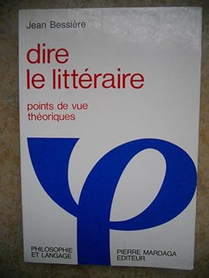 Seller image for Dire le litteraire - Points de vue theoriques for sale by Frederic Delbos