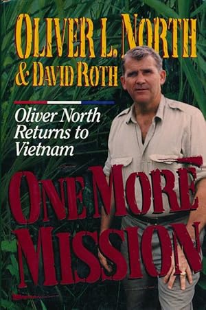 Imagen del vendedor de One More Mission Oliver North Returns to Vietnam a la venta por Good Books In The Woods