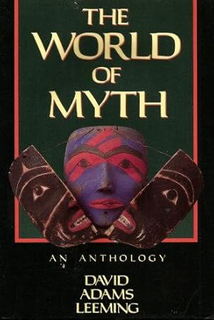 THE WORLD OF MYTH : An Anthology