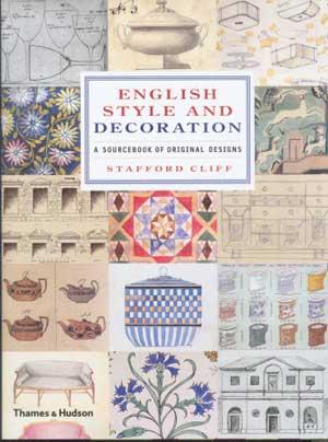 ENGLISH STYLE AND DECORATION: A Sourcebook of Original Designs
