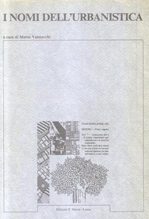 Bild des Verkufers fr I NOMI DELL'URBANISTICA. zum Verkauf von studio bibliografico pera s.a.s.