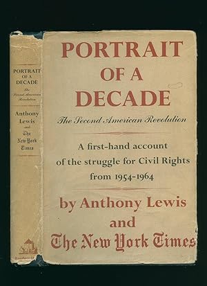 Seller image for Portrait of a Decade; The Second American Revolution [A First-hand Account of the Struggle for Civil Rights from 1954-1964] for sale by Little Stour Books PBFA Member