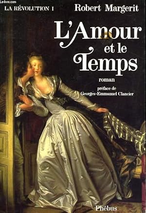 Image du vendeur pour LA REVOLUTION, TOMES 1 et 2 - L'AMOUR ET LE TEMPS / LES AUTELS DE LA PEUR mis en vente par Le-Livre