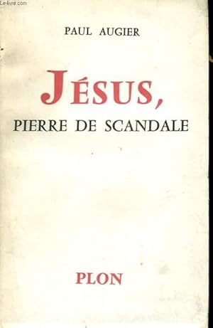 Seller image for JESUS, PIERRE DE SCANDALE for sale by Le-Livre