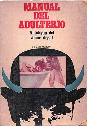 Imagen del vendedor de MANUAL DEL ADULTERIO. (Antologia del amor ilegal) a la venta por Buenos Aires Libros
