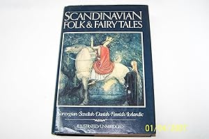 Scandinavian Folk and Fairy Tales: Tales from Norway, Sweden, Denmark, Finland, Iceland