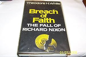 Breach of Faith the Fall of Richard Nixon