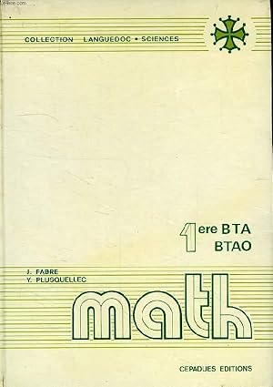 Image du vendeur pour MATHEMATIQUES, CLASSE DE 1re B.T.A. ET B.T.A.O. mis en vente par Le-Livre
