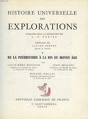 Imagen del vendedor de HISTOIRE UNIVERSELLE DES EXPLORATIONS, TOME I, DE LA PREHISTOIRE A LA FIN DU MOYEN AGE a la venta por Le-Livre