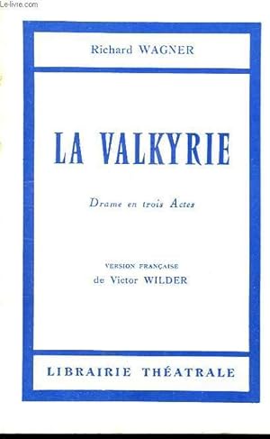Bild des Verkufers fr LA VALKYRIE, DRAME EN 3 ACTES zum Verkauf von Le-Livre