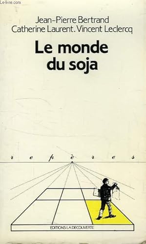 Bild des Verkufers fr LE MONDE DU SOJA zum Verkauf von Le-Livre