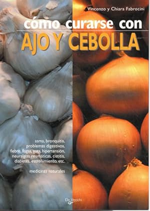 Image du vendeur pour Cmo curarse con ajo y cebolla mis en vente par Librera Cajn Desastre