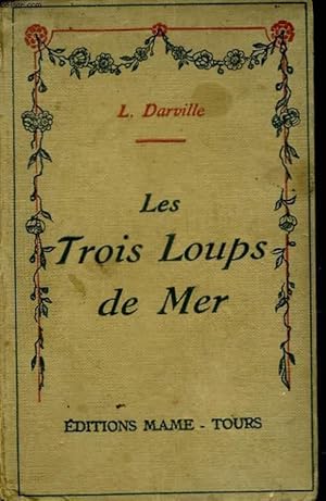 Seller image for LES TROIS LOUPS DE MER for sale by Le-Livre