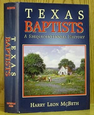 Seller image for Texas Baptists: A Sesquicentennial History for sale by Schroeder's Book Haven