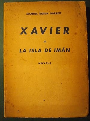 Bild des Verkufers fr Xavier o la Isla de Imn. Novela. zum Verkauf von Carmichael Alonso Libros