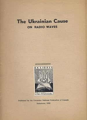 Image du vendeur pour THE UKRAINIAN CAUSE ON RADIO WAVES mis en vente par Dan Wyman Books, LLC